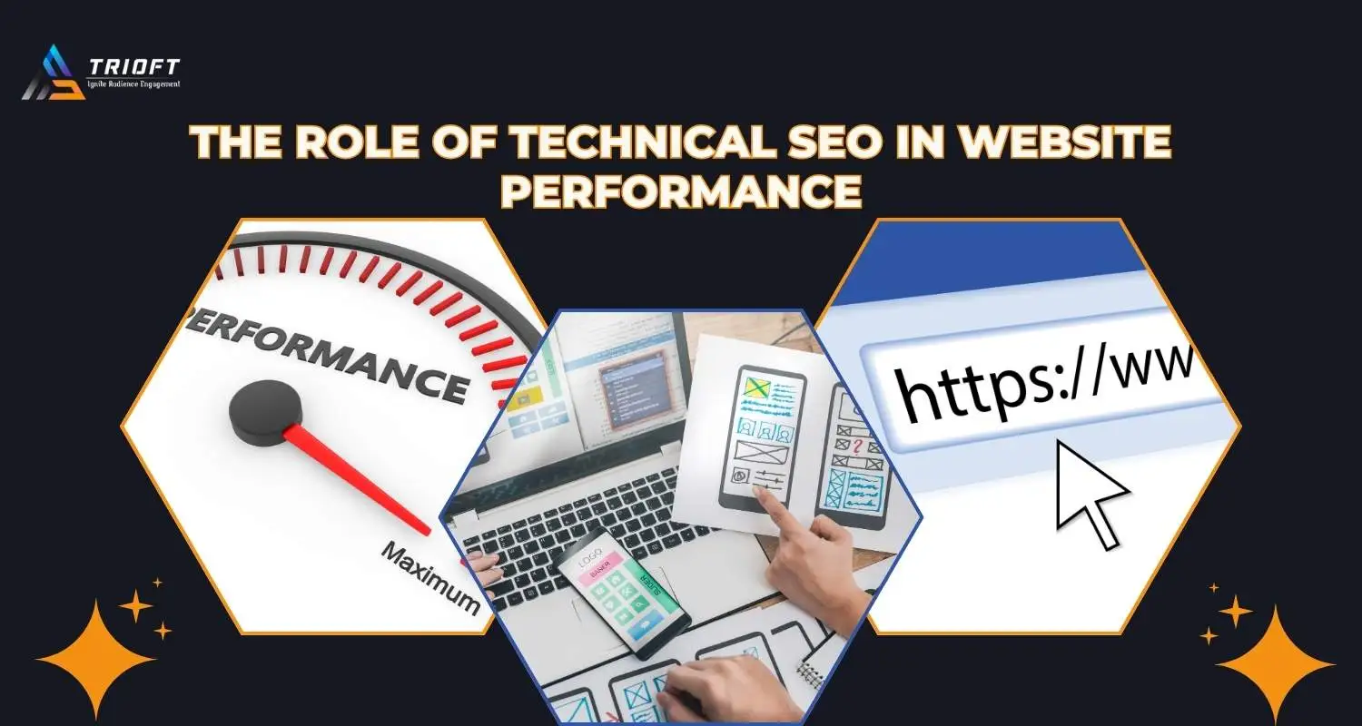 The Role of Technical SEO in Website Performance (Trioft)